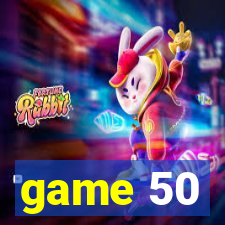 game 50